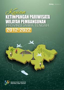 Kajian Ketimpangan Pariwisata Wilayah Pembangunan Provinsi Jawa Tengah 2012-2022