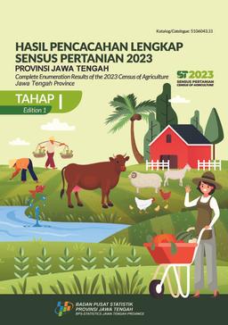 Complete Enumeration Results Of The 2023 Census Of Agriculture - Edition 1 Jawa Tengah Province
